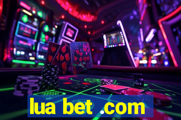 lua bet .com